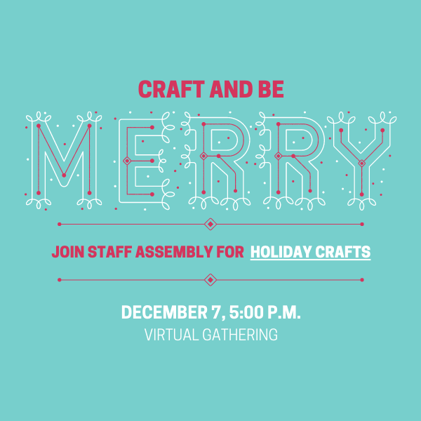 Staff Assembly Holiday Craft Event